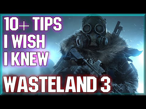 10+ TIPS & TRICKS I Wish I Knew (Basics/Advanced) Part 1 – Wasteland 3