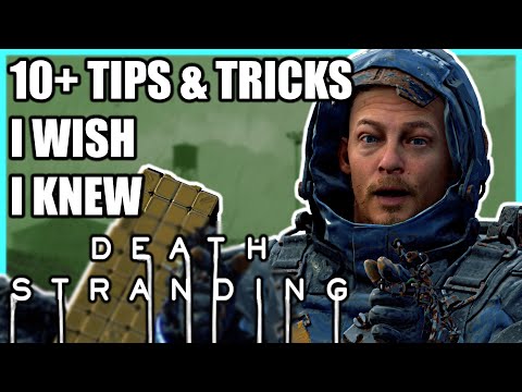 10+ TIPS & TRICKS I WISH I KNEW – Death Stranding (+ Director's Cut)