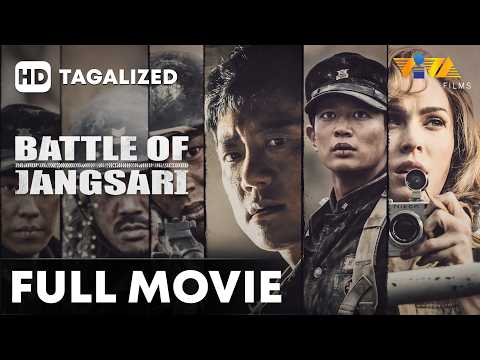 17 Years Old, On the Frontlines of the Korean War | The Battle of Jangsari TAGALIZED FULL MOVIE HD