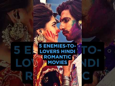 5 Enemies-To-Lovers Hindi Romantic Movies #movie