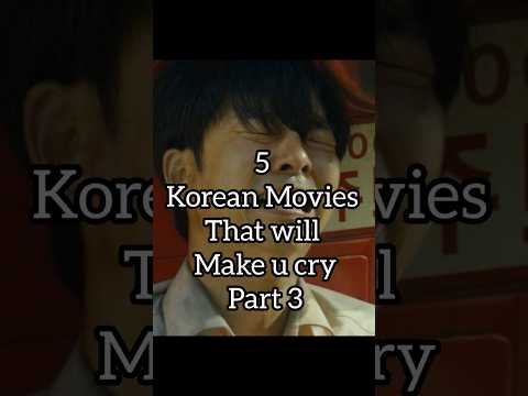 5 korean movies that will make u cry part 3🥺 #sad #emotional#heartbreak #love#kdrama#entertainment 💔