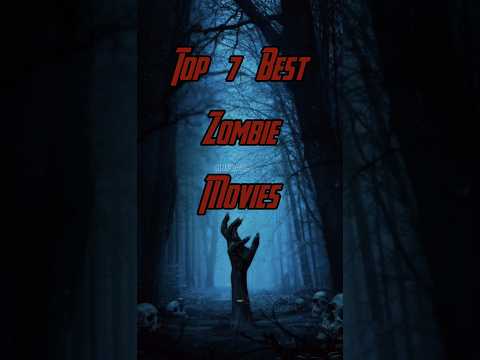 "7 Best Zombie Movies of All Time!"best zombie apocalypse Movies  ever!#bestzombiemovies #bestmovies