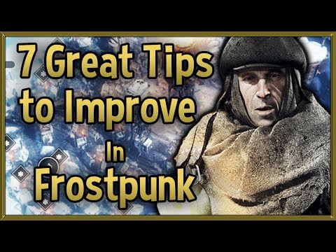 7 Great Tips to Improve at Frostpunk – Tips & Tricks Strategy Guide