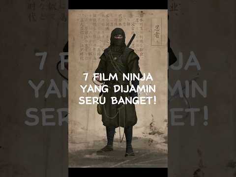 7 REKOMENDASI FILM NINJA YANG DIJAMIN SERU BANGET!!!