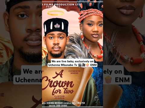 A crown for two Nigerian movie ft Clinton Joshua, Chinenye Nnebe & Omeche Oko.mp4