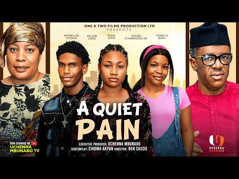 A QUIET PAIN –  MONALISA CHINDA, KELVIN EZIKE, PEARL SHIM latest 2026 nigerian movies