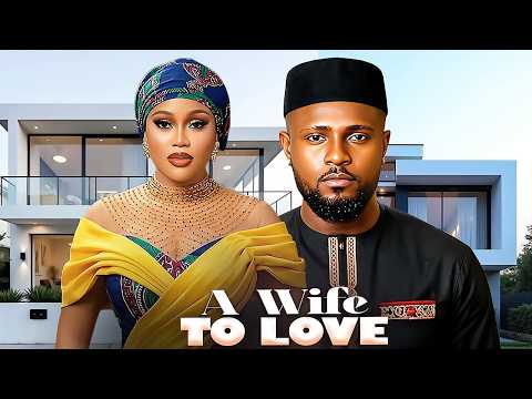 A WIFE TO LOVE – CHIOMA NWAOHA | MAURICE SAM | 2026 LATEST NIGERIAN MOVIE  #trending #Movies