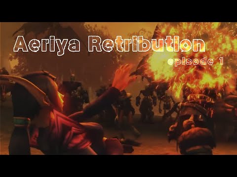 Aeriya Retribution Season 1(episode 1)-World of Warcraft Movies(machinima wow)