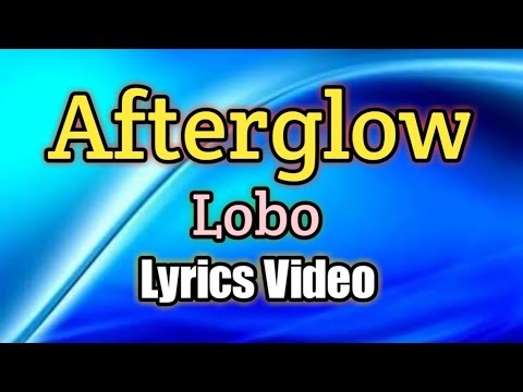 AFTERGLOW – Lobo (Lyrics Video)