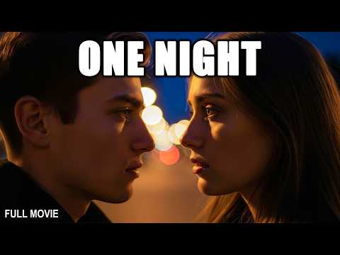 AN UNFORGETTABLE NIGHT: The Night We Met | Full Romance Movie