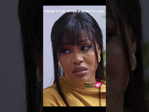 Ask your wife before doing business with your ex! AFTER A NIGHT IN JULY Latest Nigerian Full Movie