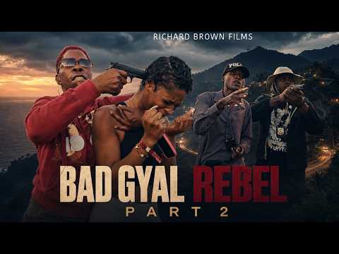 BAD GAL REBEL PART 2 | Jamaican Crime Movie | Full Movie