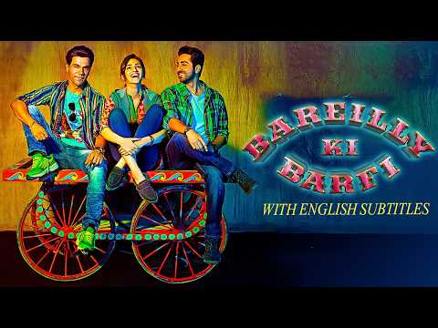 Bareilly Ki Barfi – Hindi Movie With English Subtitles | Kriti Sanon, Ayushmann Khurrana & Rajkummar