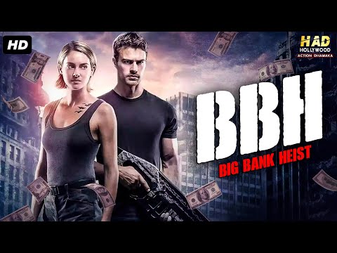 BBH : Big Bank Heist – Hollywood Movie Hindi Dubbed |Hollywood Action Movies In Hindi Dubbed Full HD