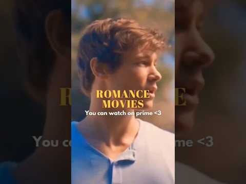Best Romantic Movies to watch on Prime 💗