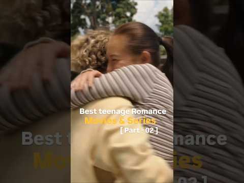 BEST TEENAGE ROMANCE MOVIES AND SHOWS |PART-02| #netflix #prime #teenagers #movie #romance #shorts