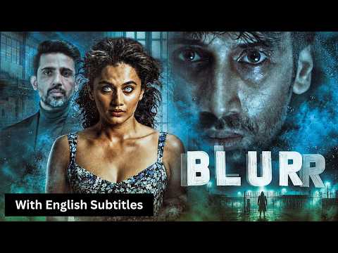 Blurr – Hindi Movie With English Subtitles – Taapsee Pannu, Vishal Rana & Pranjal Khandhdiya