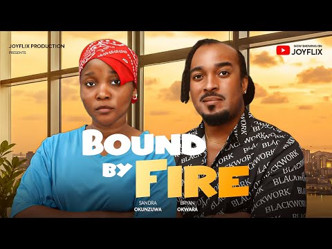 BOUND BY FIRE – SANDRA OKUNZUWA, BDRYSON OKWARA LATEST NOLLYWOOD  NIGERIA DRAMA MOVIE I HD I