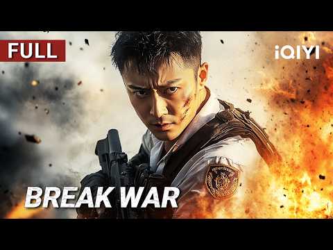 Break War | Action/Crime/Drama | Chinese movie 2025 | iQIYI Movie English