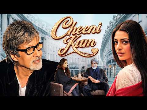 Cheeni Kum (2007) Full Movie With English Subtitle – Amitabh Bachchan, Tabu, Paresh Rawal