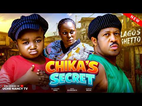 CHIKA'S SECRET (Full Movie) – EBUBE OBIO, MIKE EZURUONYE | Nollywood Movies 2026 Latest Full Movies