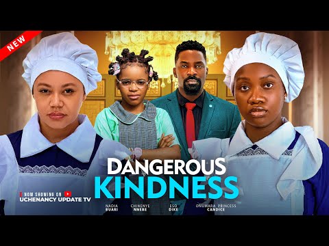 DANGEROUS KINDNESS ; NADIA BUARI, CHINENYE NNEBE, ESO DIKE, PRINCESS C. 2026 Latest Nollywood Movie