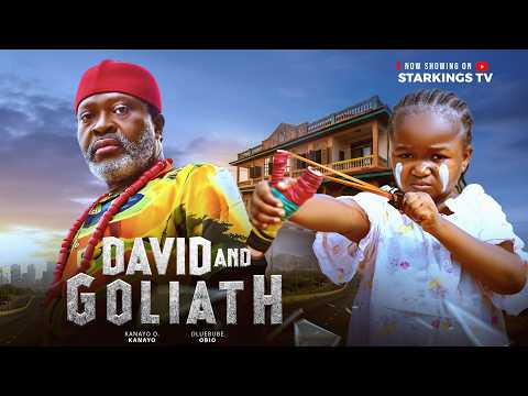 DAVID AND GOLIATH  – EBUBE OBIO, KANAYO O KANAYO  – Latest Nigerian Movie