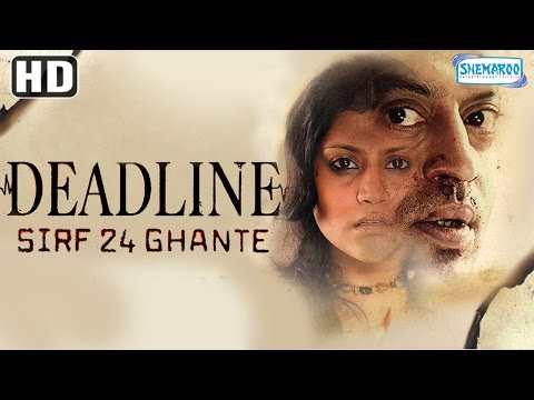 Deadline: Sirf 24 Ghante {HD} – Irfan Khan – Konkana Sen Sharma – Hindi Film-(With Eng Subtitles)