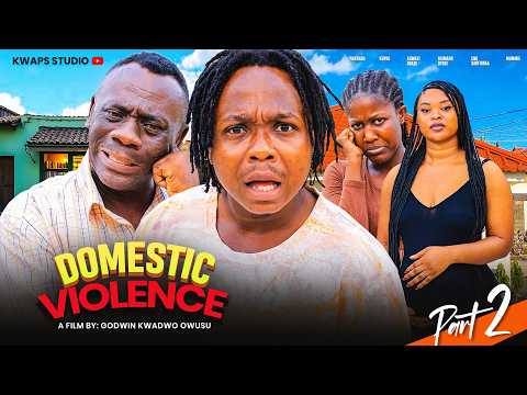 DOMESTIC VIOLENCE 2 – AKROBETO, KYEKYEKU, KENYA, MOMMIE, PANTAN, SARFOWAA 2026 GHANAIAN MOVIES