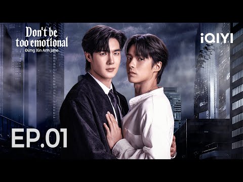 Don't Be Too Emotional | FULL EP.01 | You're a red flag but I'm colorblind | iQIYI Unlabeled