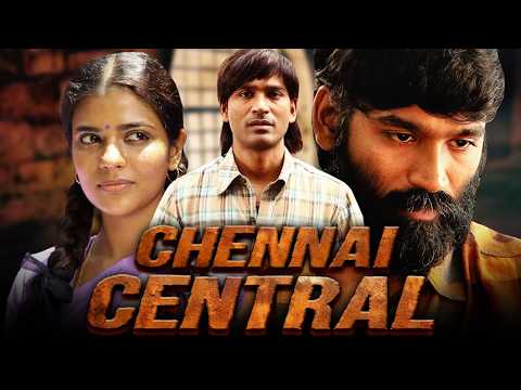 चेन्नई सेंट्रल | Dhanush Blockbuster Action Thriller Hindi Dubbed Movie | Andrea Jeremiah, Aishwarya