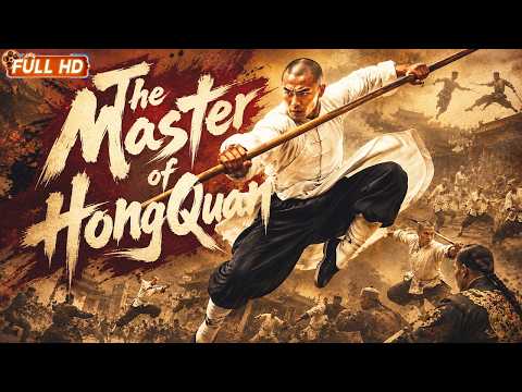 【ENG DUB】The Master of HongQuan | He Turned Pain Into Power and Became a Legend | Kung Fu Movie