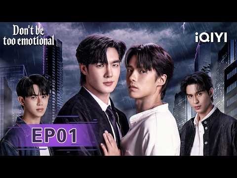 【EP01 | FULL】iQIYI Original “Don’t Be Too Emotional” | iQIYI Portuguese