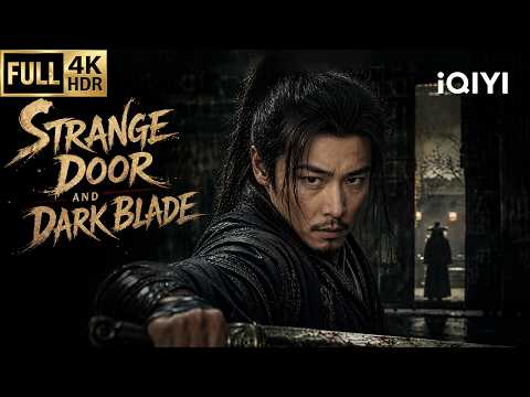 【Multi-Sub】Strange door and dark blade | Action/Adventure/Wuxia | Chinese movie 2026 | iQIYI English
