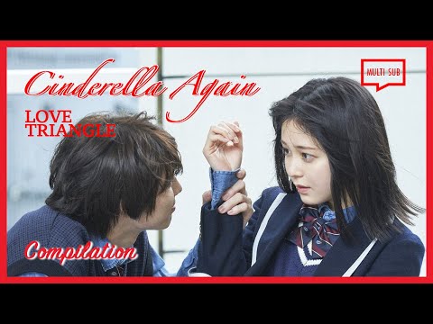 ENG SUB MULTI (Compilation) Mitsuki Akiyama's Love Triangle | Cinderella Again