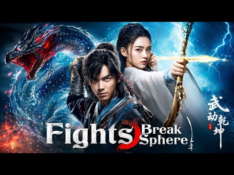Fights Break Sphere (2025) Full Hindi Dubbed Movie | Chinese Fantasy Action Movie | HD