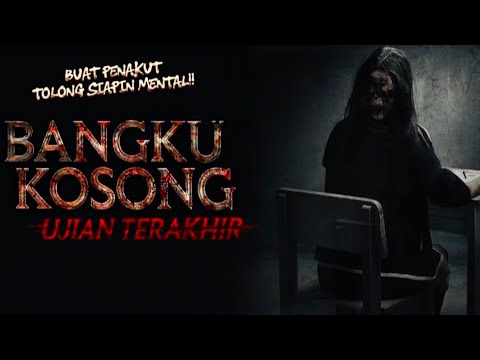 Film Horor Bioskop Indonesia | Bangku Kosong: Ujian Terakhir