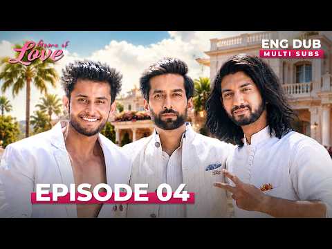 GAME OF LOVE | Full Episode 04| MULTI SUBS | Indian Series English Dubbed #EP04