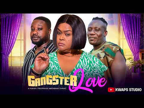 GANGSTER LOVE- VIVIAN JILL, NANA ADJEI, VIRUS, KWAPS, KENYA, PANTAN, SWAGGER. 2026 GHANAIAN MOVIES
