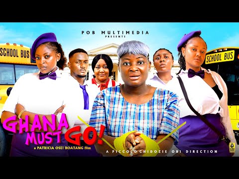 GHANA MUST GO-EBERE OKARO-PRISMA JAMES-JANE OBI- PATRICIA OSEI BOATENG -LATEST NIGERIAN&GHANA MOVIE