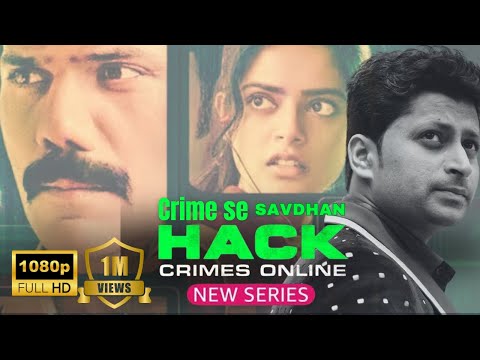 HACK Crimes online – Season 1|| Crime Thriller Suspense New Web-Series I Full Movie
