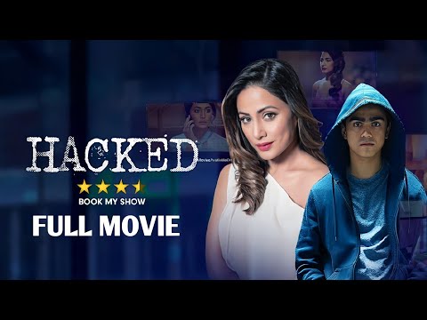 Hacked – Hindi Full Movie – Hina Khan, Rohan Shah, Mohit Malhotra