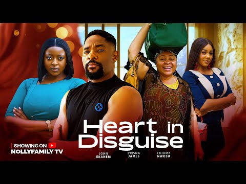 HEART IN DISGUISE – JOHN EKANEM, PRISMA JAMES, CHIOMA NWOSU 2026 Latest Nollywood New Movie