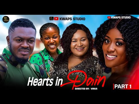 HEARTS IN PAIN. PART1- AKYEREBRUWAA, AWURAMA, NANA ADJEI, AGYA ADU, PANTAN. LATEST GHANA MOVIES 2025
