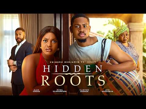 HIDDEN ROOTS | Nigerian Emotional Family Drama | CLINTON JOSHUA, MIWA OLURUNFEMI | 2026 Full Movie
