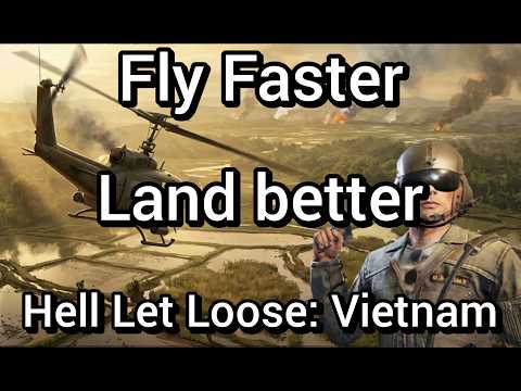 How to Land and Fly better in Hell Let Loose: Vietnam