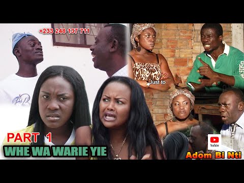 HWE WARIE YIE Pt 1-,LATEST MOVIE 2025 FT KWAKU MANU#NANA AMA McBROWN#EMILIA BROBERY#LILWN#AKROBETO