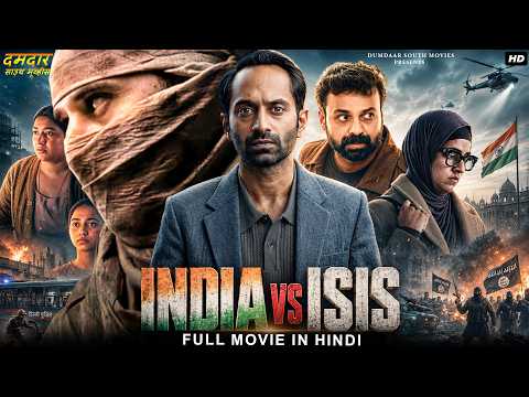 INDIA VS ISIS – Hindi Dubbed Full Movie | Fahadh Faasil, Kunchacko Boban | South Action Movie