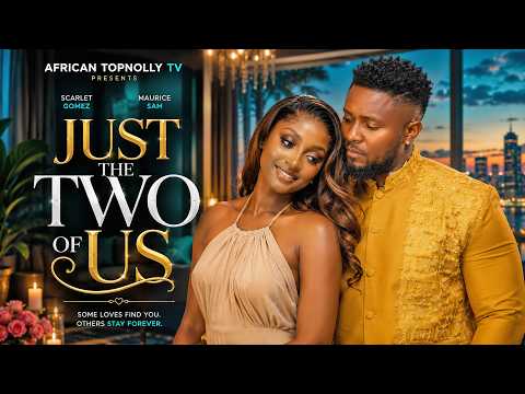 JUST THE TWO OF US | LATEST NIGERIAN MOVIES 2026 FULL MOVIES | SCARLET GOMEZ, MAURICE SAM