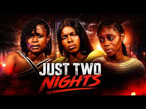 JUST TWO NIGHTS |FRANKA OBOTUKE| PRECIOUS STANLEY| JENIFER OMENKA| Latest Nollywood Movie 2026